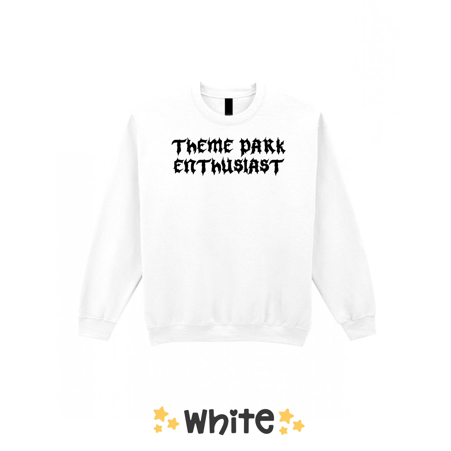 Gothic Style "Theme Park Enthusiast" Sweatshirt (Black Print)