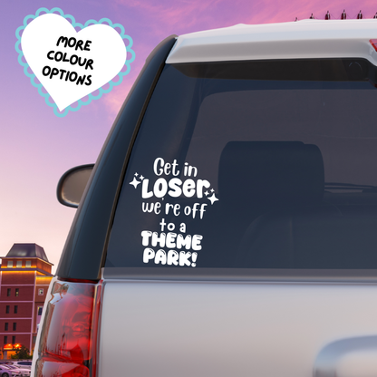 Get In Loser, Theme Park Enthusiast Vinyl Sticker, Car Bumper Sticker, Rollercoaster Enthusiast Gift, Campervan Stickers, Travel Sticker, Mirror Decal