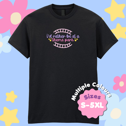 "I'd Rather Be At A Theme Park" T-Shirt